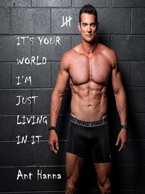 cover image of It's Your World, I'm Just Living In It